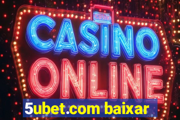 5ubet.com baixar